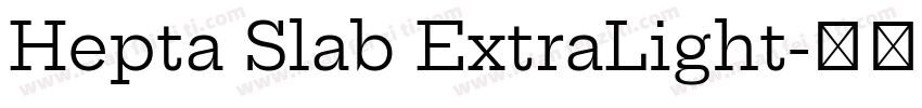 Hepta Slab ExtraLight字体转换